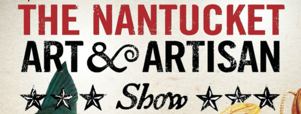 Nantucket Art and Artisan Show